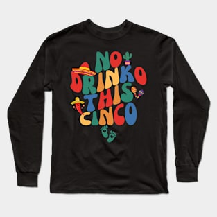 No Drink This Cinco De Mayo Funny Pregnancy Announcement Long Sleeve T-Shirt